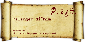 Pilinger Áhim névjegykártya